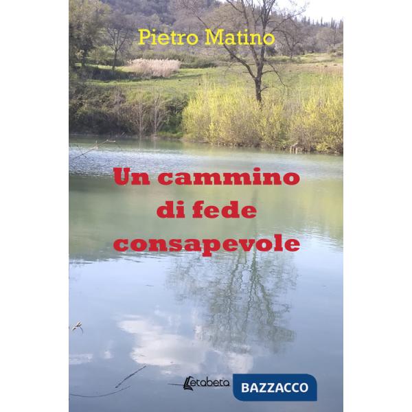 Cammino di fede consapevole (Un)