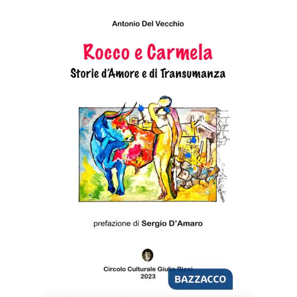 Rocco e Carmela. Storie d'amore e di transumanza