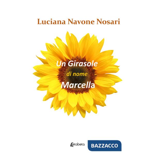Girasole di nome Marcella (Un)