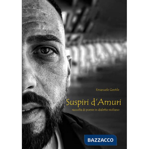 Suspiri d'amuri. Raccolta di poesie in dialetto siciliano