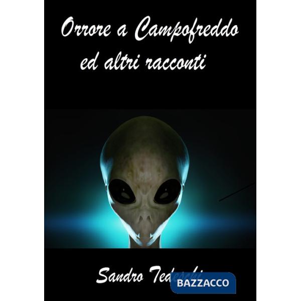 Orrore a Campofreddo ed altri racconti