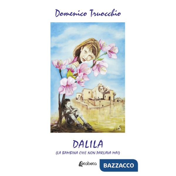 Dalila (la bambina che non parlava mai)