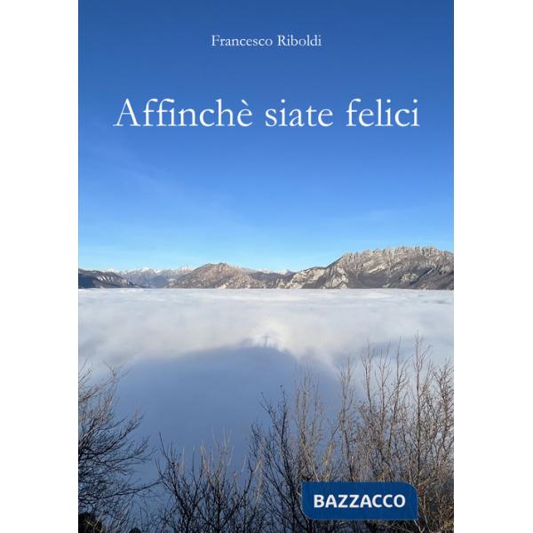 Affinchè siate felici