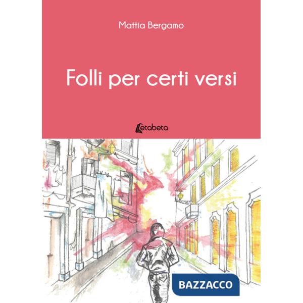 Folli per certi versi