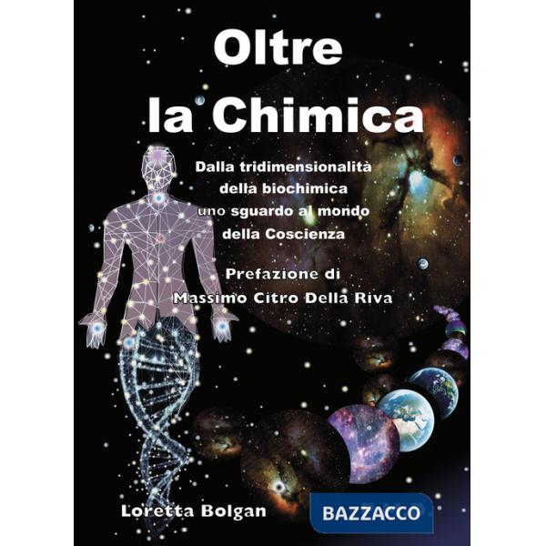 Oltre la chimica. Dalla tridimensionalità della biochimica uno sguardo al mondo della coscienza
