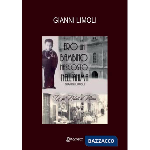 Ero un bambino nascosto nell'anima