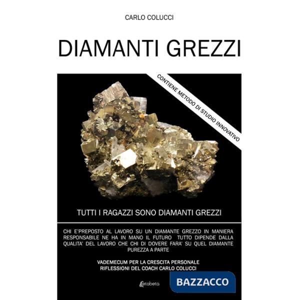 Diamanti grezzi. Tutti i ragazzi sono diamanti grezzi