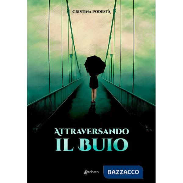 Attraversando il buio