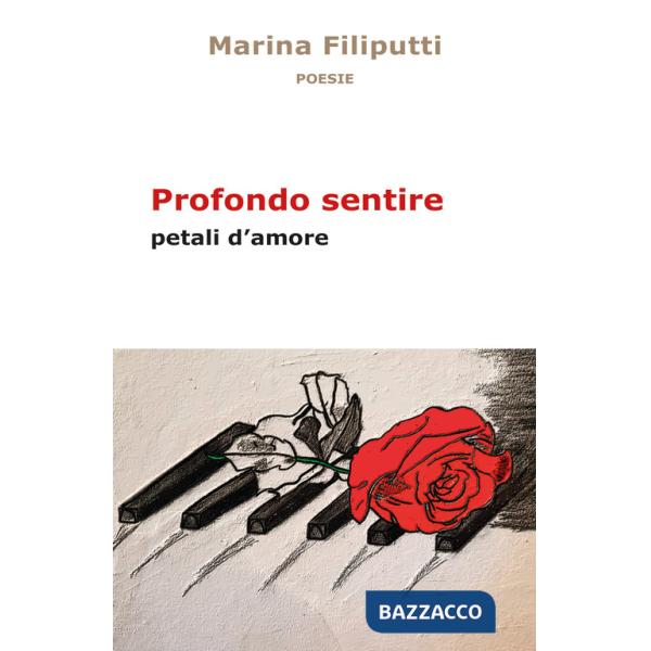 Profondo sentire. Petali d'amore