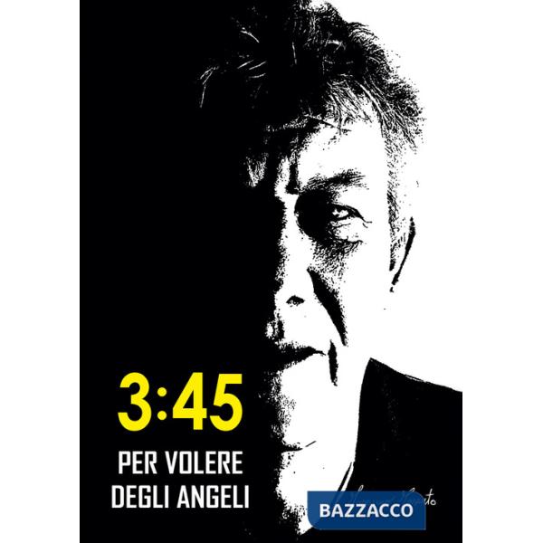 3:45. Per volere degli angeli