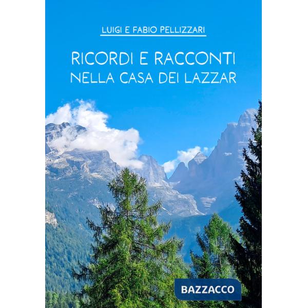 Ricordi e racconti nella casa dei Lazzar