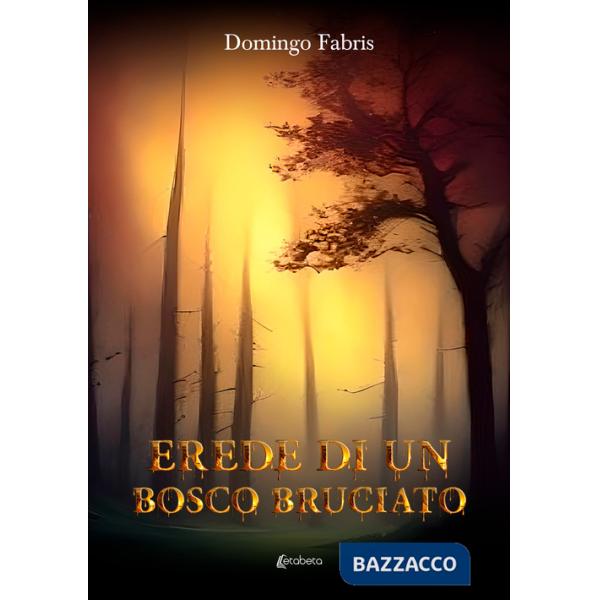 Erede di un bosco bruciato