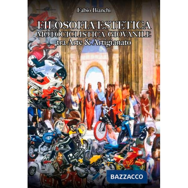 Filosofia estetica. Motociclista giovanile tra arte & artigianato