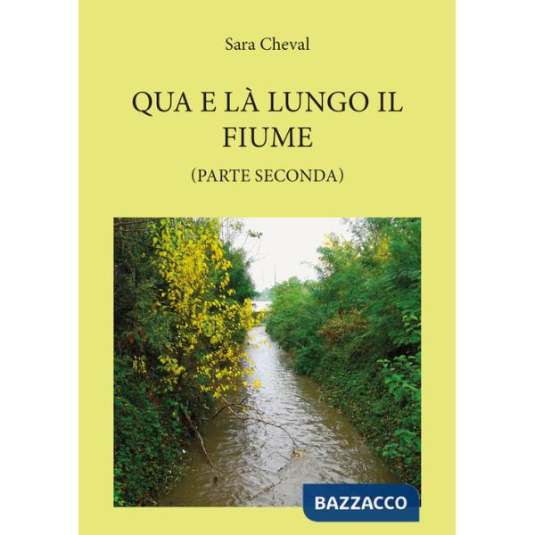 Qua e là lungo il fiume. Vol. 2