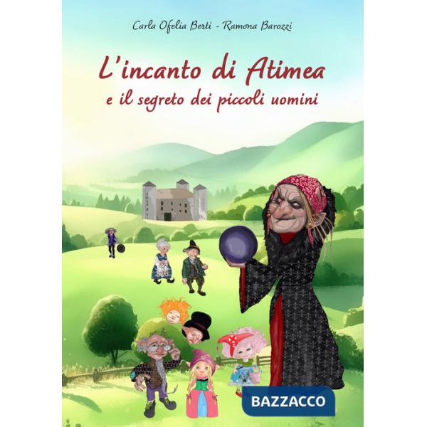 L'incanto di Atimea e il segreto dei piccoli uomini