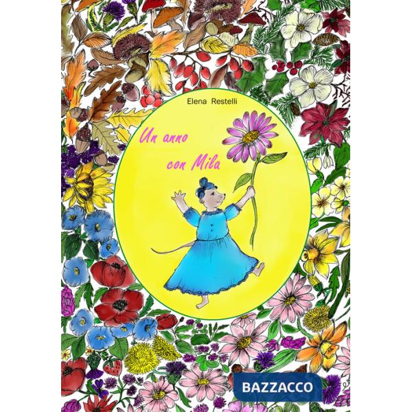 Anno con Mila. Ediz. illustrata (Un)