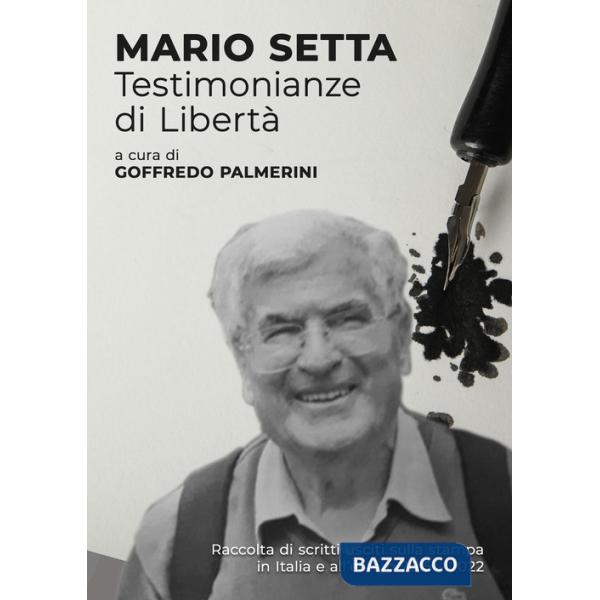 Mario Setta. Testimonianze di libertà