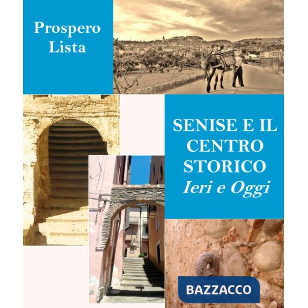 Senise e il centro storico ieri e oggi