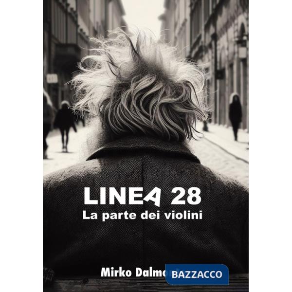 Linea 28. La parte dei violini