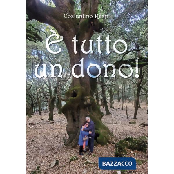 È tutto un dono!