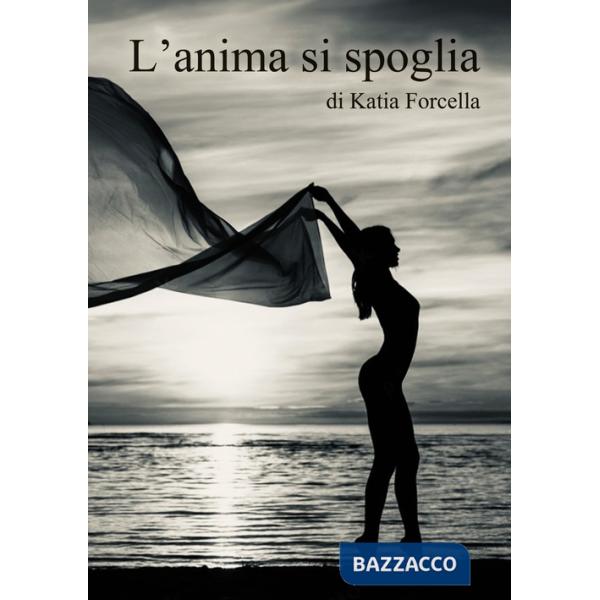 Anima si spoglia (L')