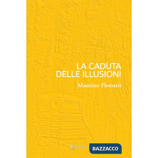 Caduta delle illusioni (La)