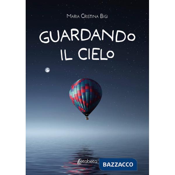 Guardando il cielo