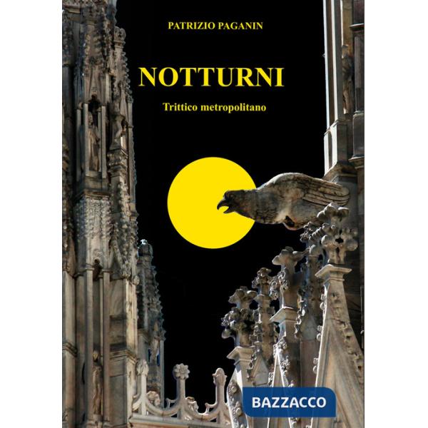 Notturni. Trittico metropolitano