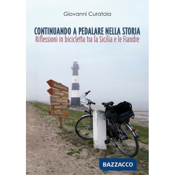 Continuando a pedalare nella storia. Riflessioni in bicicletta tra la Sicilia e le Fiandre