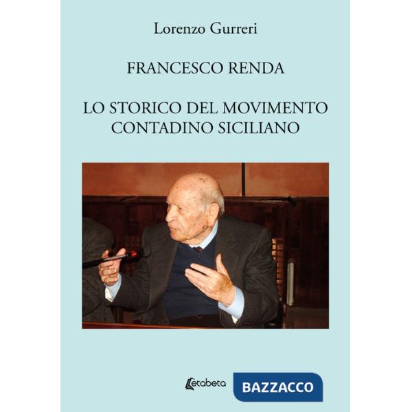 Francesco Renda. Lo storico del movimento contadino