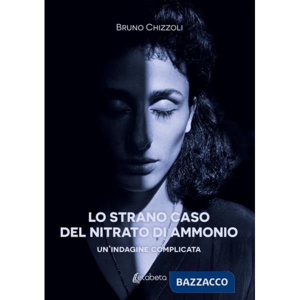 Strano caso del nitrato di ammonio. Un'indagine complicata (Lo)