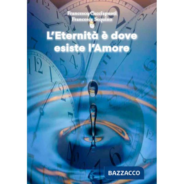 Eternità è dove esiste l'amore (L')