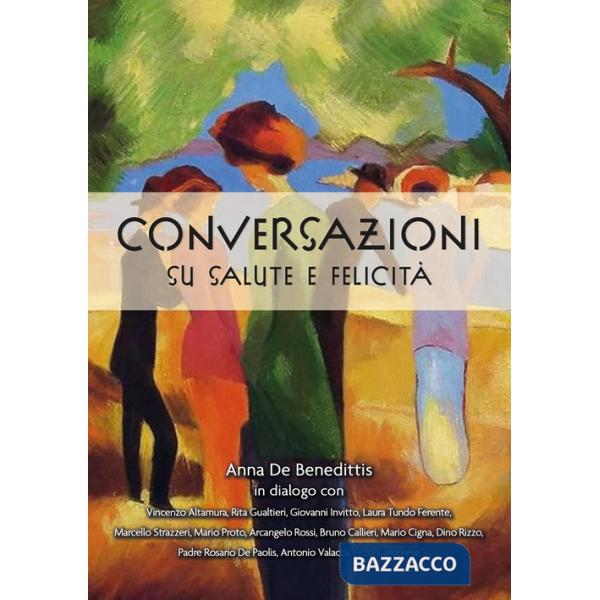 Conversazioni su salute e felicità