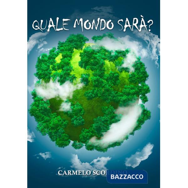 Quale mondo sarà?