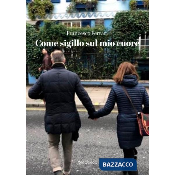 Come sigillo sul mio cuore