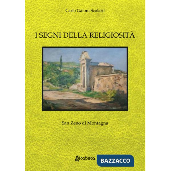 Segni della religiosità. San Zeno di Montagna (I)