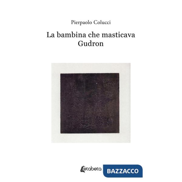 Bambina che masticava Gudron (La)