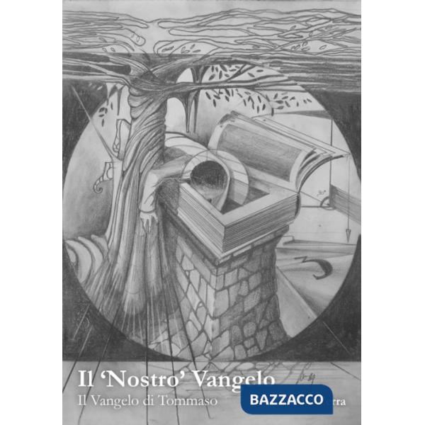 «nostro» Vangelo. Il Vangelo di Tommaso (Il)