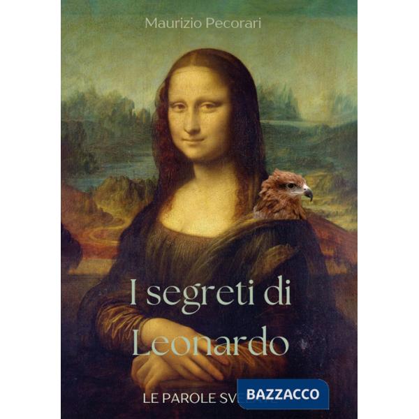 Segreti di Leonardo. Le parole svelate (I)
