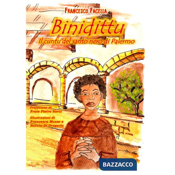 Binidittu. Il cuntu del santo nero di Palermo