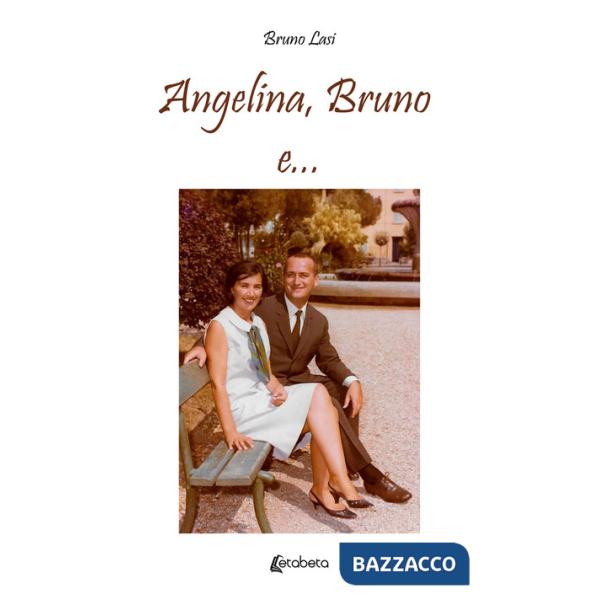 Angelina, Bruno e...