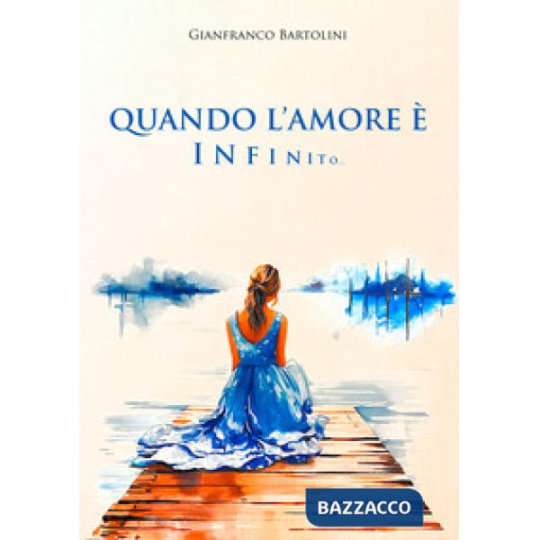 Quando l'amore è infinito...