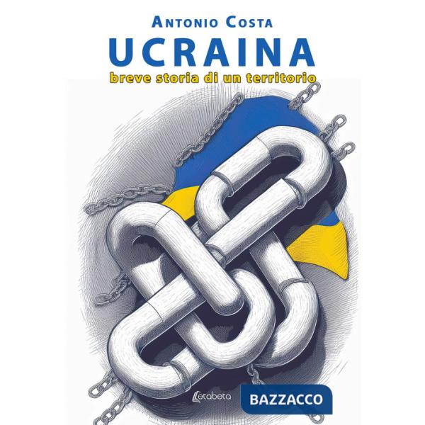 Ucraina. Breve storia di un territorio