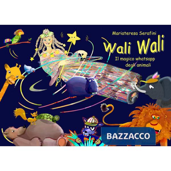 Wali Wali. Il magico whatsapp degli animali