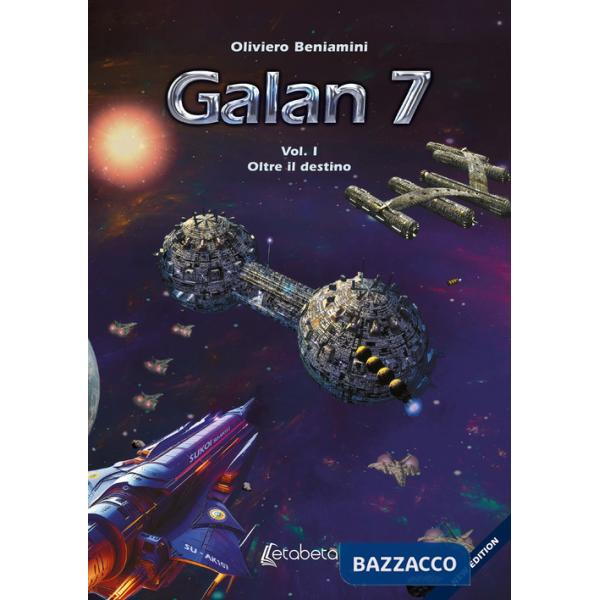 Oltre il destino. Galan 7. Vol. 1