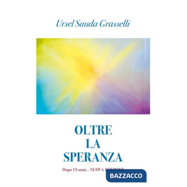 Oltre la speranza. Dopo 13 anni...