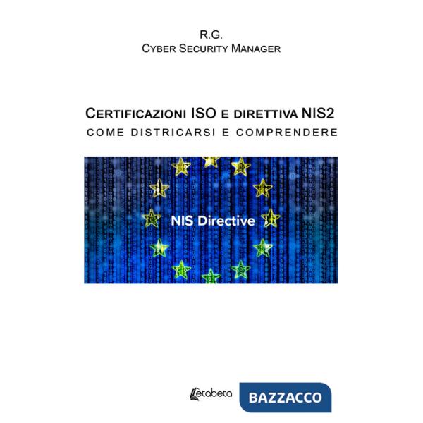 Certificazioni ISO e direttiva NIS2. Come districarsi e comprendere
