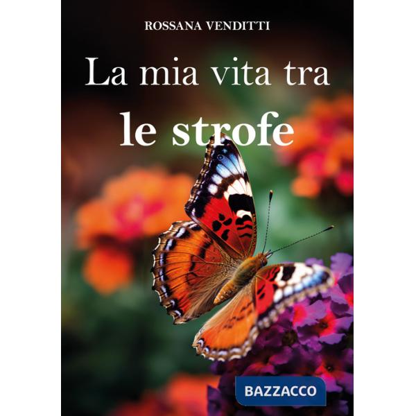 Mia vita tra le strofe (La)