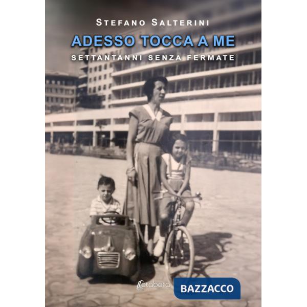 Adesso tocca a me. Settantanni senza fermate