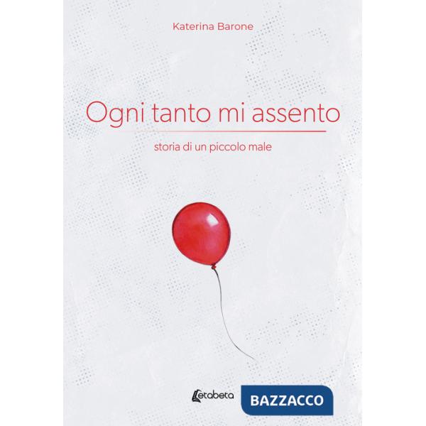 Ogni tanto mi assento. Storia di un piccolo male